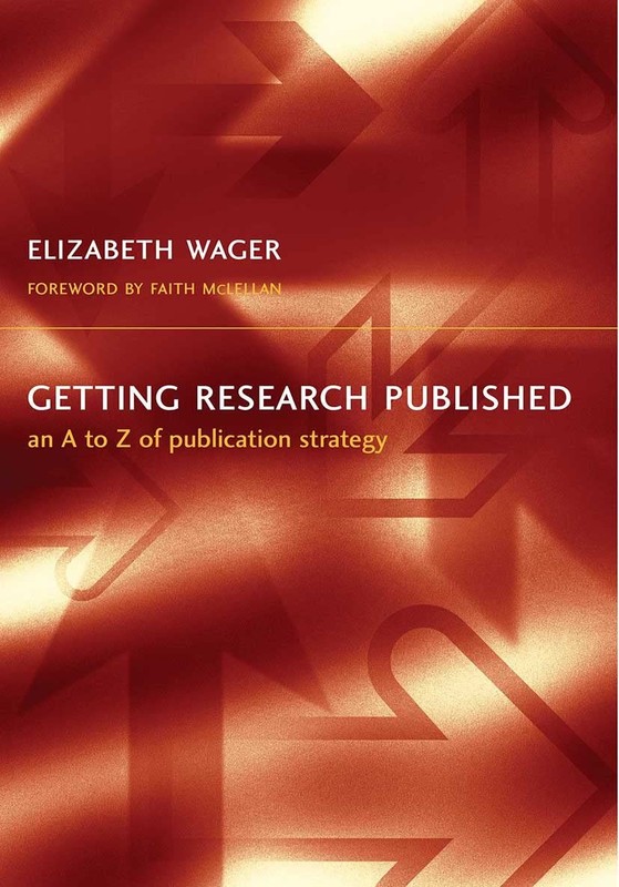 Getting Research Published: An A-Z of Publication Strategy, Second Edition