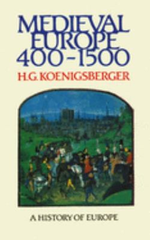 Medieval Europe 400 – 1500 Paperback H. G. Koenigsberger