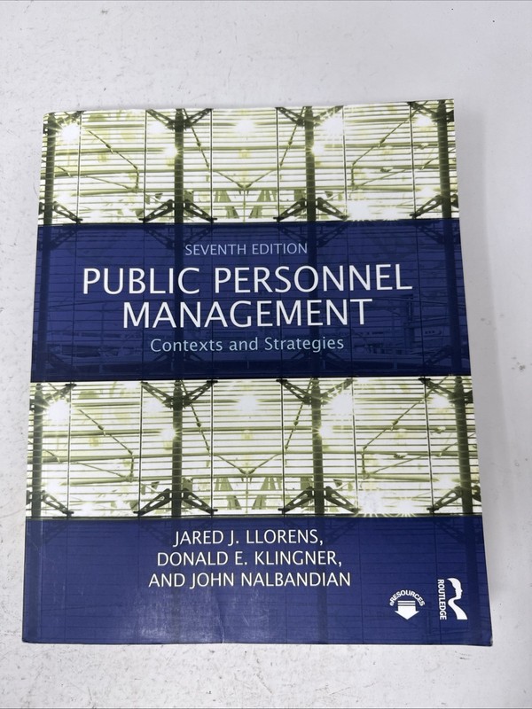 Public Personnel Management; Contexts And￼ Strategies 7th Ed. – Paperback