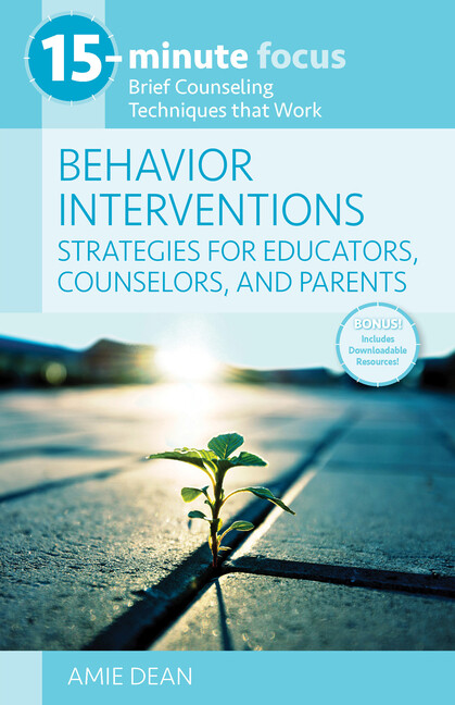 15-Minute Focus: Behavior Interventions: Strategies For Educators, Counselo…