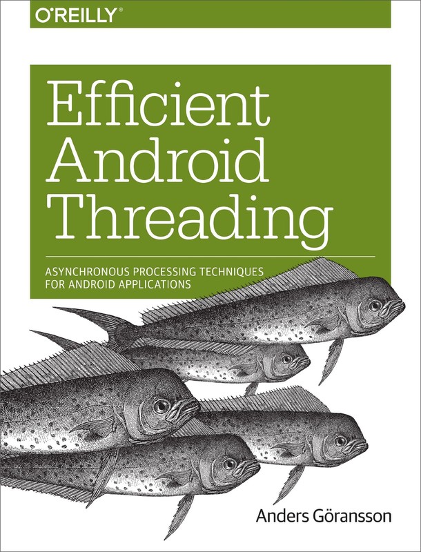 Efficient Android Threading: Asynchronous Processing Techniques for Android …