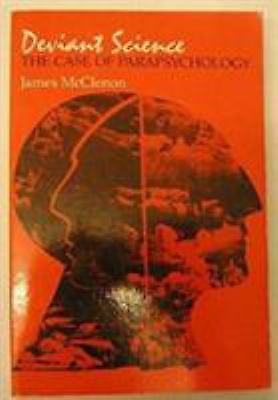 Deviant Science: The Case of Parapsychology McClenon, James paperback Used – Ve