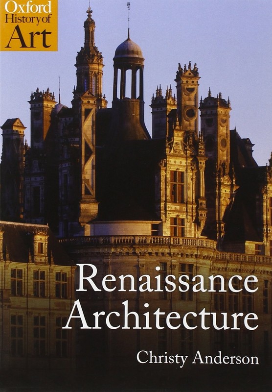 Renaissance Architecture (Oxford History of Art) – paperback Anderson, Chris…