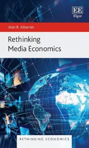 Alan B. Albarran Rethinking Media Economics (Hardback) (UK IMPORT)