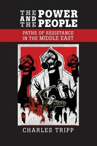 The Power and the People: Paths of Resistance in the Middle East by Tripp: New