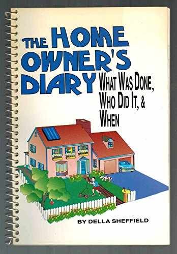 The Home Owner’s Diary: What Was – Paperback, by Sheffield Della – Very Good o