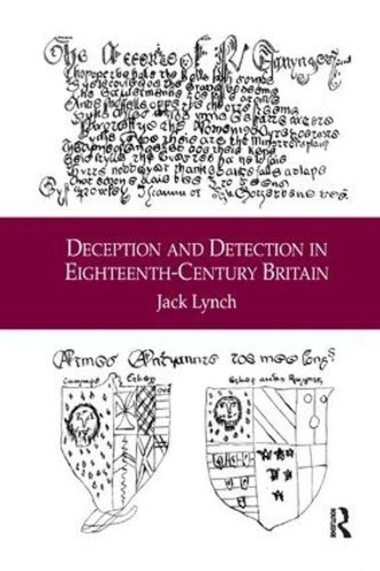Deception and Detection in Eighteenth-Century Britain by Jack Lynch (English) Pa