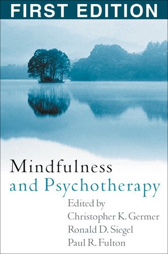 MINDFULNESS AND PSYCHOTHERAPY By Christopher K. Germer & Ronald D. Siegel *NEW*