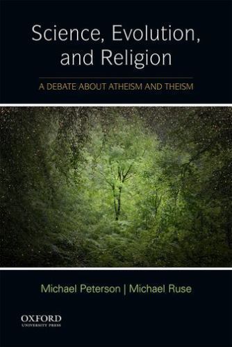 Science, Evolution, and Religion : A Debate about Atheism and Theism by