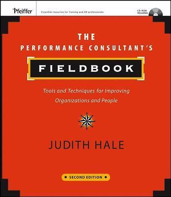 The Performance Consultant’s Fieldbook: Tools and Techniques for Improving…