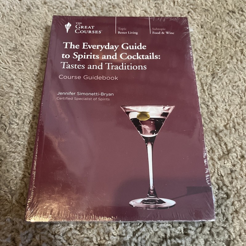 The Everyday Guide to Spirits and Cocktails : Tastes and Traditions by Jennifer