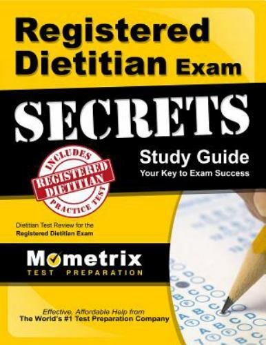 Registered Dietitian Exam Secrets Study Guide : Dietitian Test Review for the…