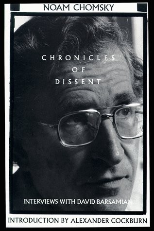 CHRONICLES OF DISSENT: INTERVIEWS WITH DAVID BARSAMIAN By Noam Chomsky **Mint**