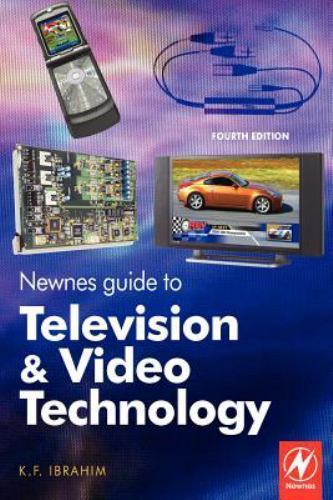 Newnes Guide to Television and Video Technology: The Guide for the Digital Age –