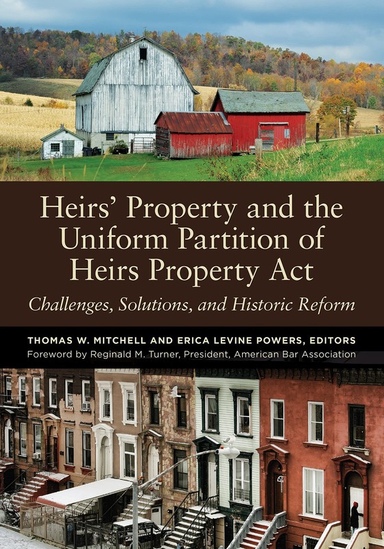 HEIRS PROPERTY AND THE UNIFORM PARTITION OF HEIRS PROPERTY ACT: CHALLENGES, S…