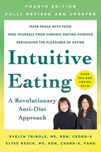 Intuitive Eating, 4th Edition: A Revolutionary Anti-Diet Approach by Tribole