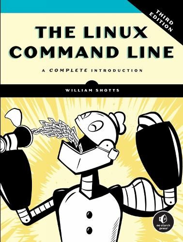 William Shotts The Linux Command Line, 3rd Edition (Paperback)