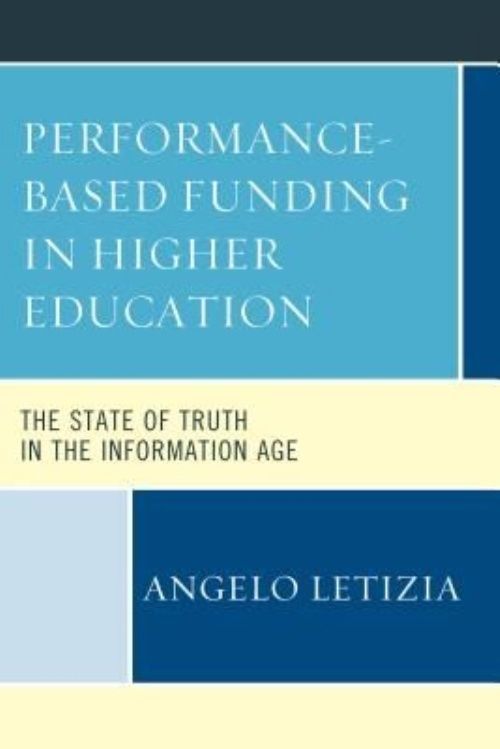 Performance-Based Funding in Higher Education: The State of Truth in the…