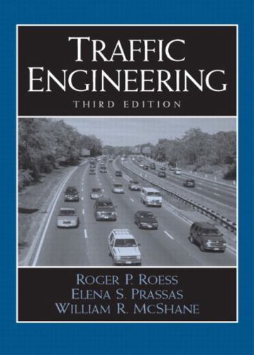 Traffic Engineering by Roger P. Roess; William R. McShane; Elena S. Prassas