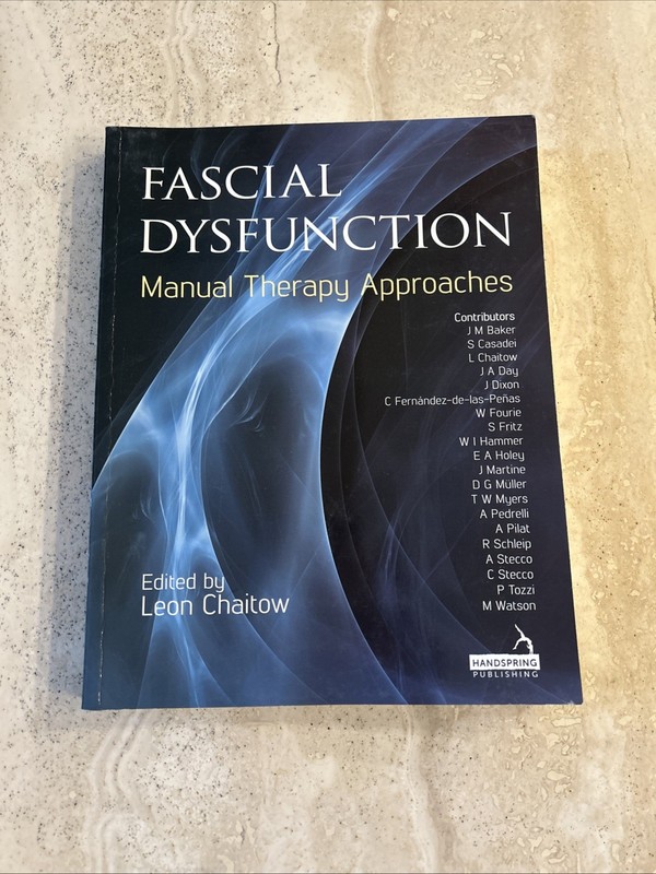 Fascial Dysfunction: Manual Therapy Approaches, , Chaitow, Leon, Excellent, 11/1