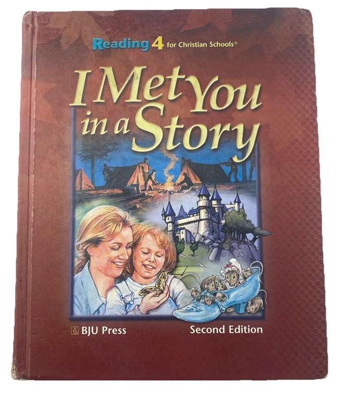 BJU Reading Grade 4 I Met You In A Story 2nd Edition Student Text Hardcover