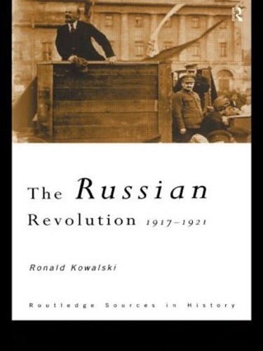 The Russian Revolution (Routledge Sources in Hi… by Kowalski, Ronald Paperback