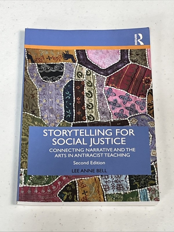 Storytelling for Social Justice 2nd Edition Lee Anne Bell Antiracist Teaching
