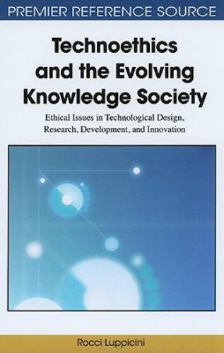 Technoethics and the Evolving Knowledge Society: Ethical Issues in…