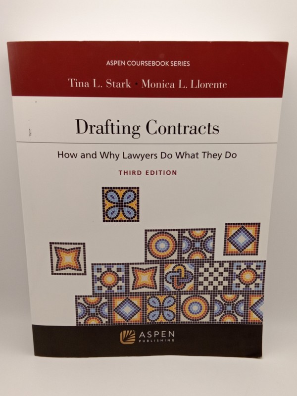Aspen Coursebook Ser.: Drafting Contracts : How and Why Lawyers Do What They Do