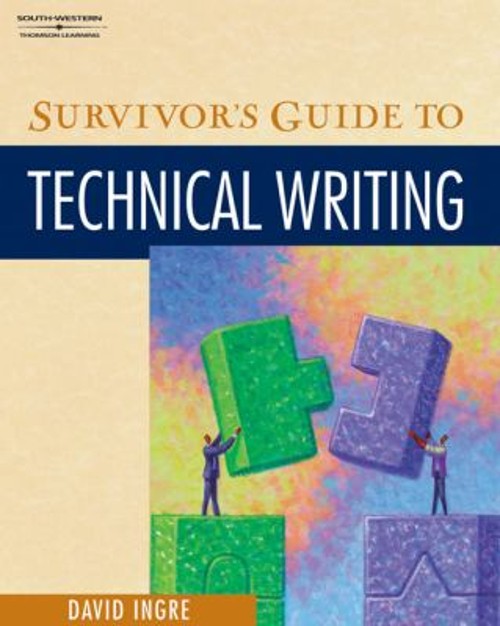 Survivor’s Guide to Technical Writing Paperback David Ingre