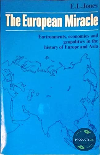 The European Miracle: Environments, economies and geopolitics in the history…
