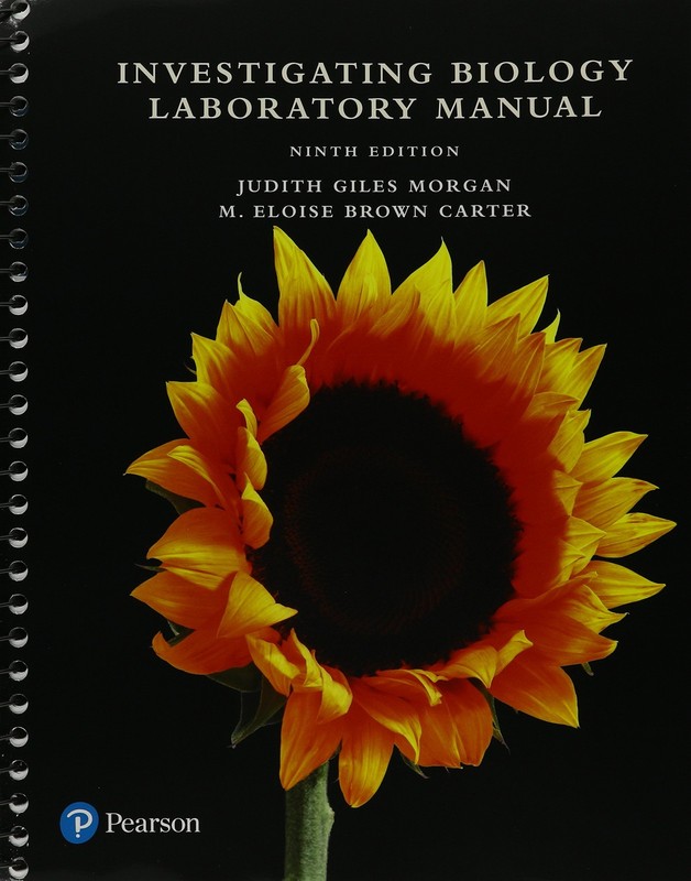 INVESTIGATING BIOLOGY LABORATORY MANUAL BY M. Eloise Carter SPIRAL_BOUND