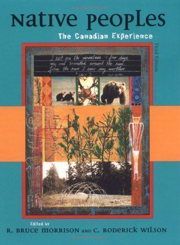 Native Peoples: The Canadian Experience – hardcover Wilson, C. Roderick|Morr…