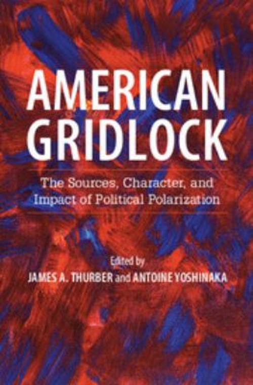 American Gridlock : The Sources, Character, and Impact of Politic