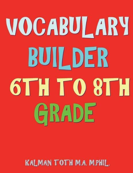 Vocabulary Builder 6Th To 8Th Grade: 132 Interesting & Educational Word Fin…