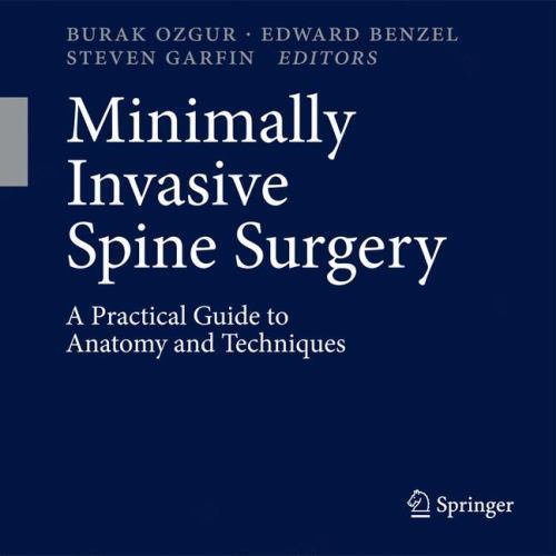 Minimally Invasive Spine Surgery : A Practical Guide to Anatomy and Technique…