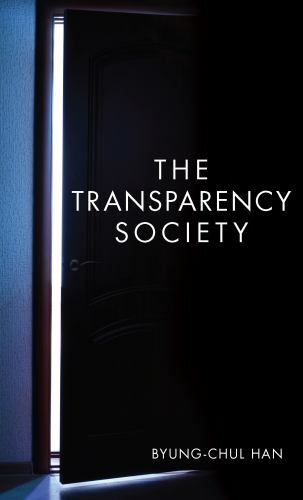 Transparency Society, Paperback by Han, Byung-Chul, Like New Used, Free shipp…