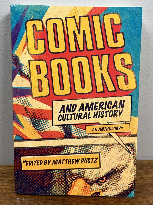 Comic Books and American Cultural History: An Anthology by Pustz (Paperback)