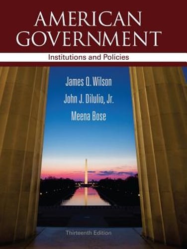 American Government: Institutions & Policies by James Q Wilson: Used