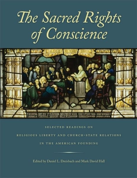 Sacred Rights of Conscience : Selected Readings on Religious Liberty and Chur…