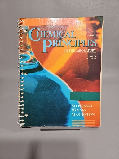 Chemical Principles in the Laboratory by Emil J. Slowinski, William L. Masterton