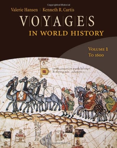 VOYAGES IN WORLD HISTORY, VOLUME 1 (AVAILABLE TITLES By Valerie Hansen & Kenneth