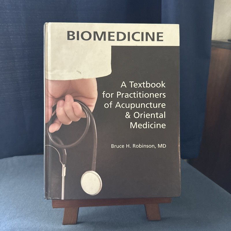 Biomedicine: A Textbook for Practitioners of Acupuncture & Oriental Medicine