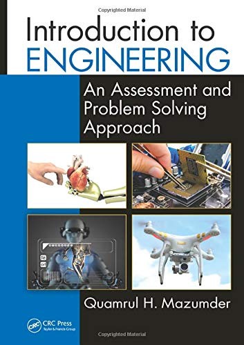 Introduction to Engineering: An Assessment and Problem Solving Approach (100…