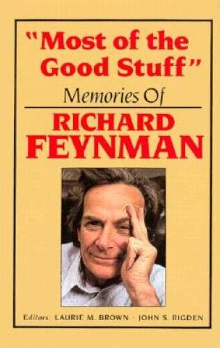 Most of the Good Stuff: Memories of Richard Feynman - Hardcover - VERY GOOD