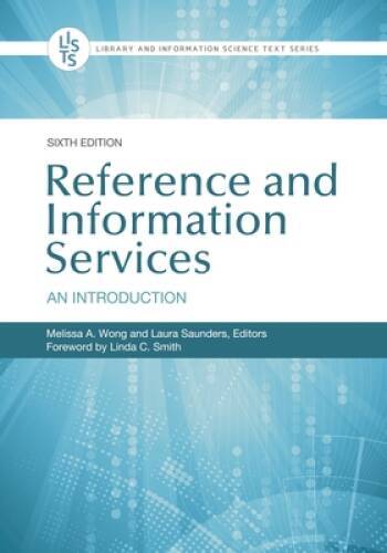 Reference and Information Services: An Introduction, 6th Edition (Library – GOOD