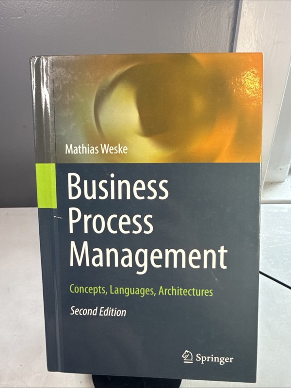 Business Process Management : Concepts, Languages, Architectures by Mathias…