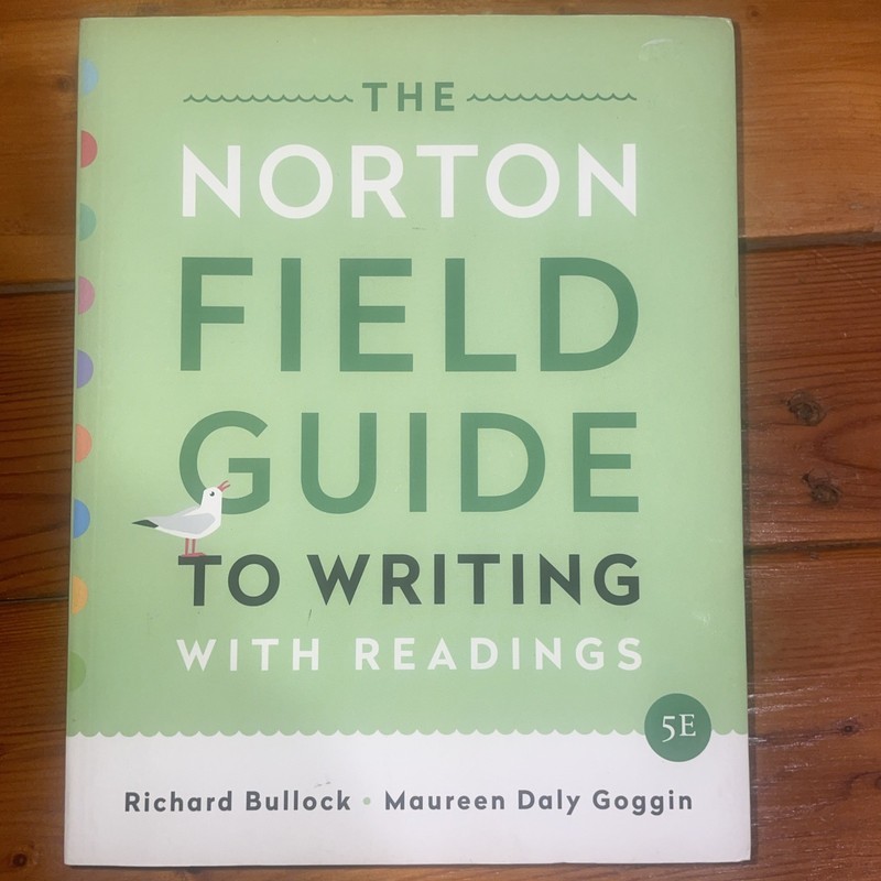 “The Norton Field Guide To Writing With Reading 5E”