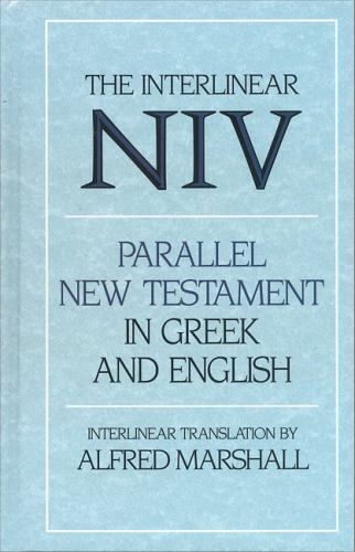 Interlinear NIV Parallel New Testament in Greek and English, The