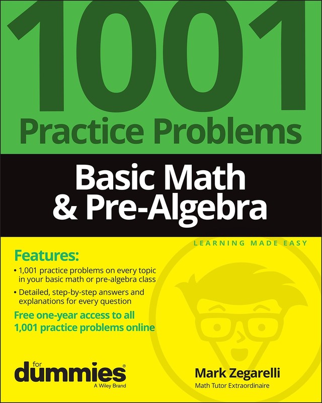 Basic Math & Pre-Algebra: 1001 Practice Problems For Dummies (+ Free Online …